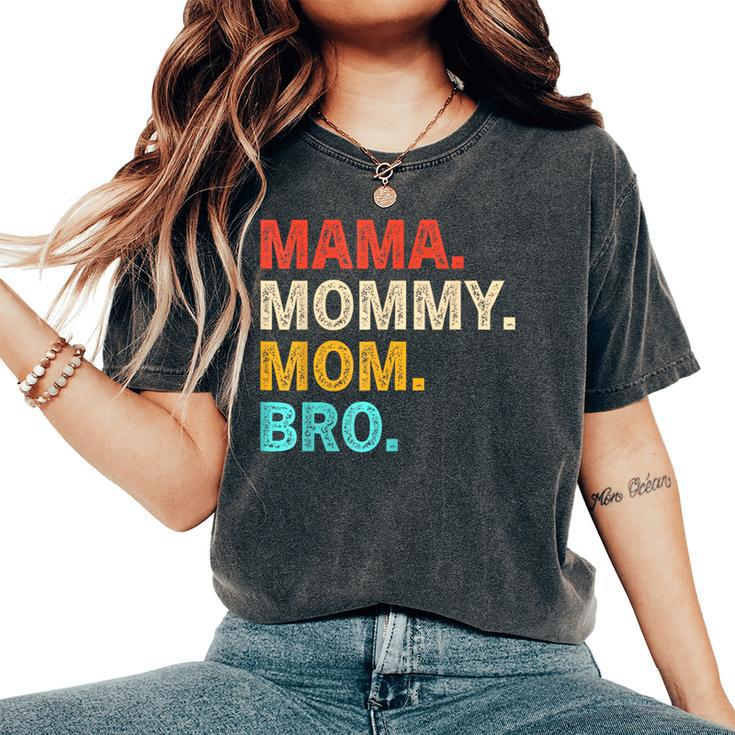 Retro Mama Mommy Mom Bro Happy Mother's Day 2024 Women's Oversized Comfort T-Shirt