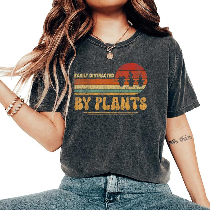 Retro Pots Easily Distracted By Plants Botany Plant Lover Women's Oversized Comfort T-Shirt