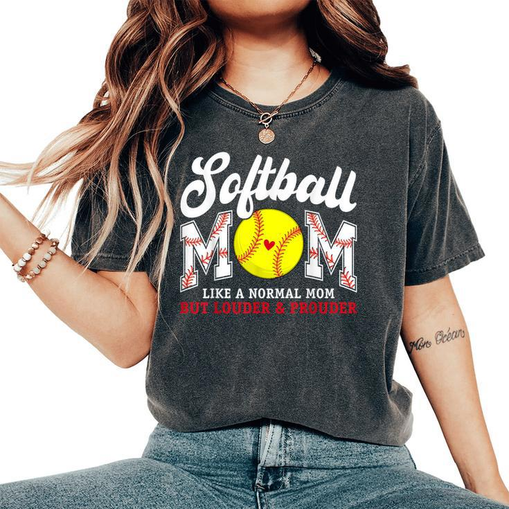 Retro Softball Mom Like A Normal Mom But Louder And Prouder Women's Oversized Comfort T-Shirt