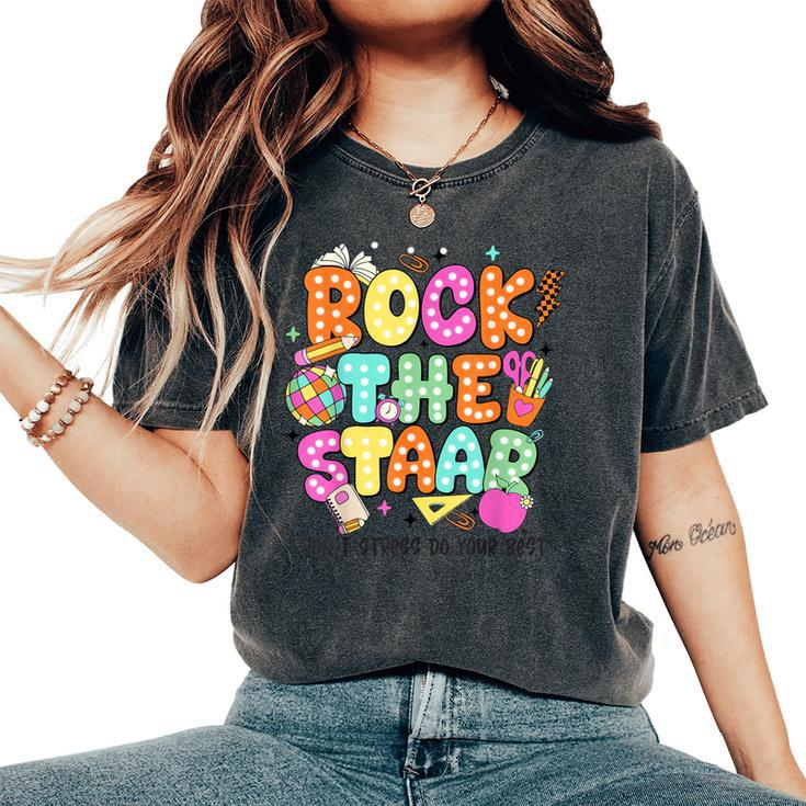 Rock The Test Staar Day Teacher Motivational Testing Day Women's Oversized Comfort T-Shirt