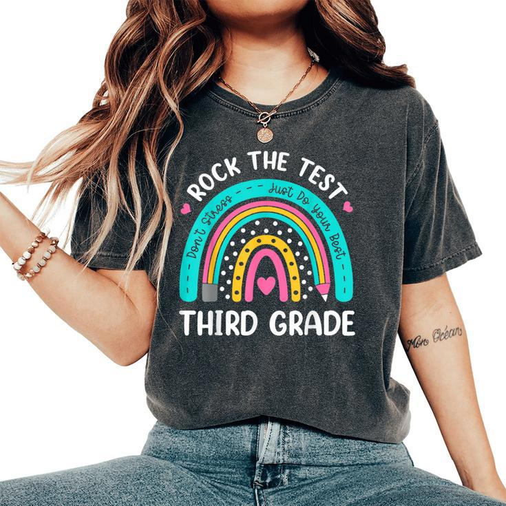 Rock The Test Third Grade Rainbow Test Day Teacher Student Women's Oversized Comfort T-Shirt