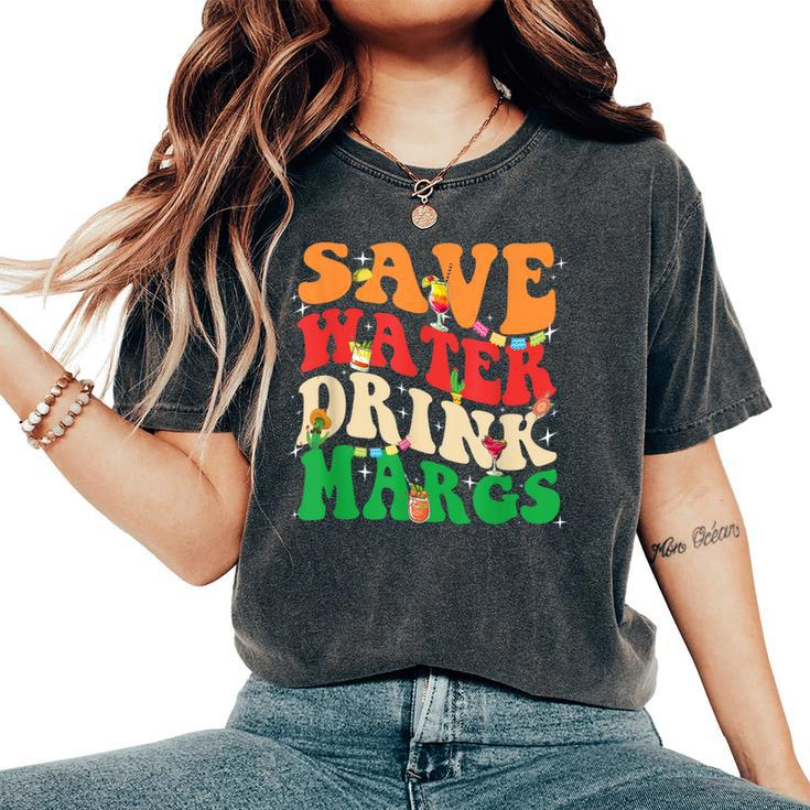 Save Water Drink Margarita Groovy Cinco De Mayo Fiesta Party Women's Oversized Comfort T-Shirt