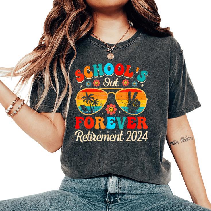 Schools Out Forever Retirement Teacher Retired Last Day 2024 Women's Oversized Comfort T-Shirt