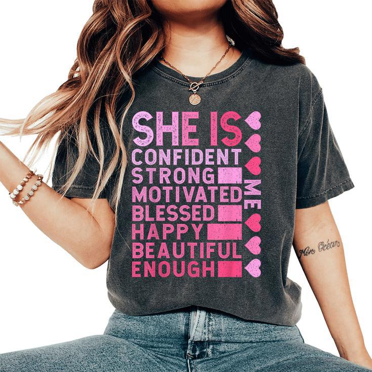 She Is Confident Strong Motivated Happy Beautiful Me Women's Oversized Comfort T-Shirt