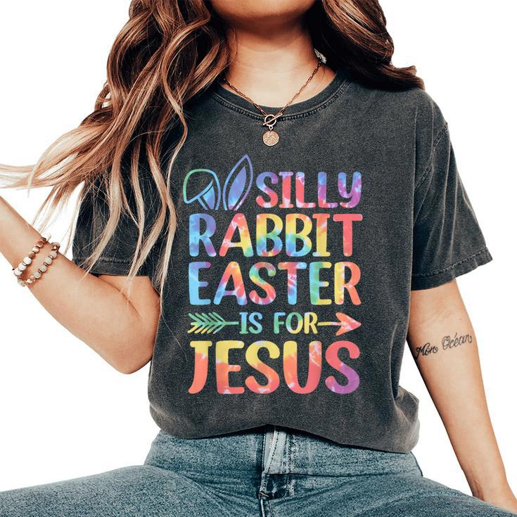 Silly Rabbit Easter Is For Jesus Religious Christian Faith Women's Oversized Comfort T-Shirt