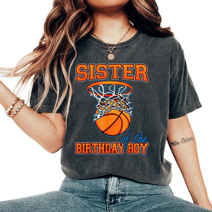 Sister Of The Birthday Boy Basketball Birthday Family Party Women's Oversized Comfort T-Shirt