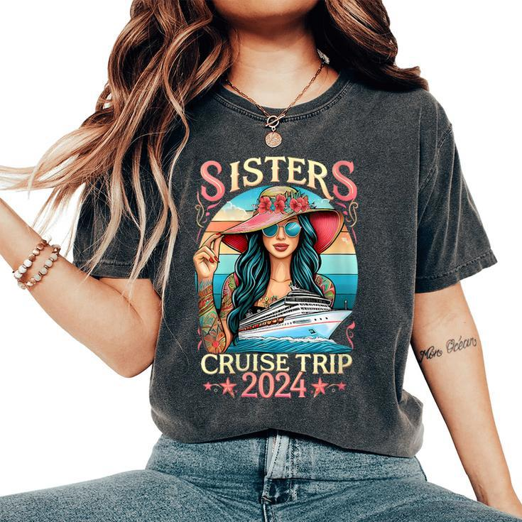 Sisters Cruise Trip 2024 Sister Cruising Vacation Trip Women's Oversized Comfort T-Shirt