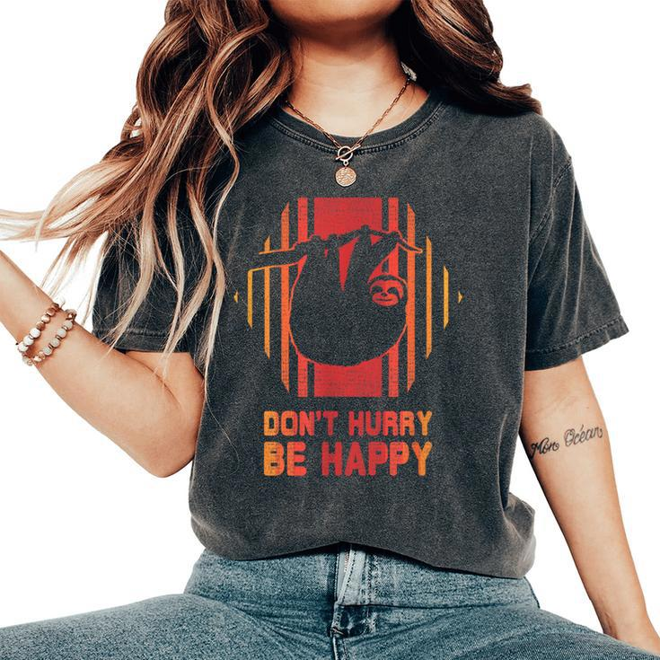 Sloth Don't Hurry Be Happy Retro Vintage 80S Style Women's Oversized Comfort T-Shirt