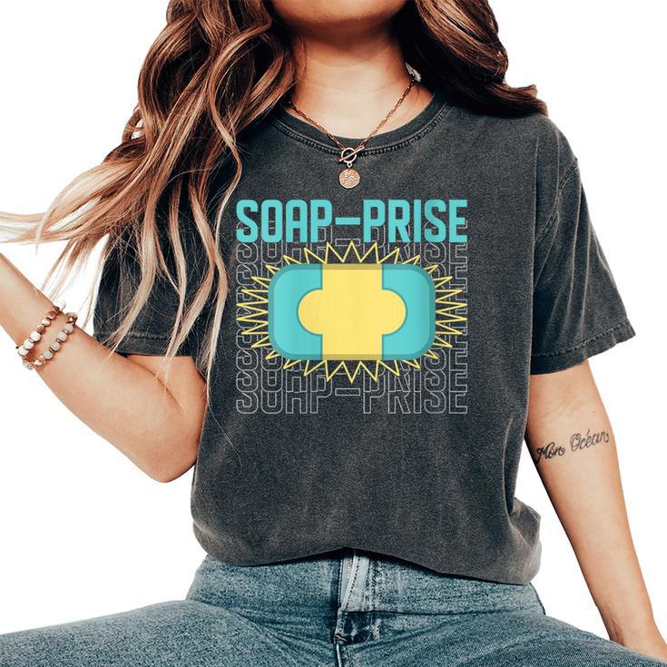 Soap-Prise Handmade Craft Fair Soap Making Women's Oversized Comfort T-Shirt