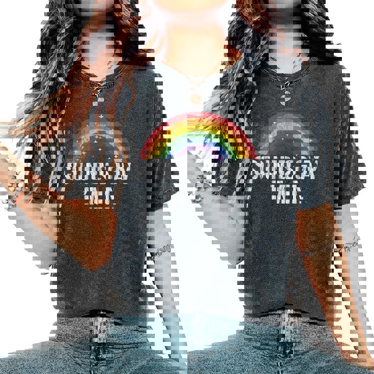 Sounds Gay I'm In With Rainbow Flag For Pride Month Lgbt Women's Oversized Comfort T-Shirt