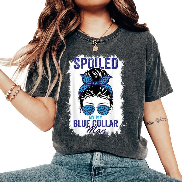 Spoiled By My Blue Collar Man Messy Bun Women's Oversized Comfort T-Shirt
