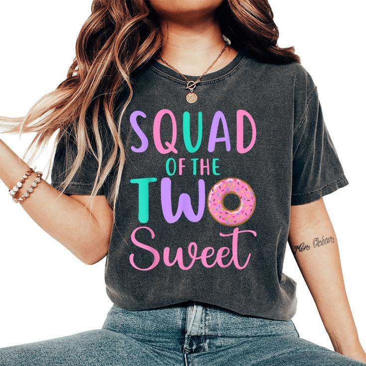 Squad Of The Two Sweet Team 2Nd Birthday Girl Donut Party Women's Oversized Comfort T-Shirt