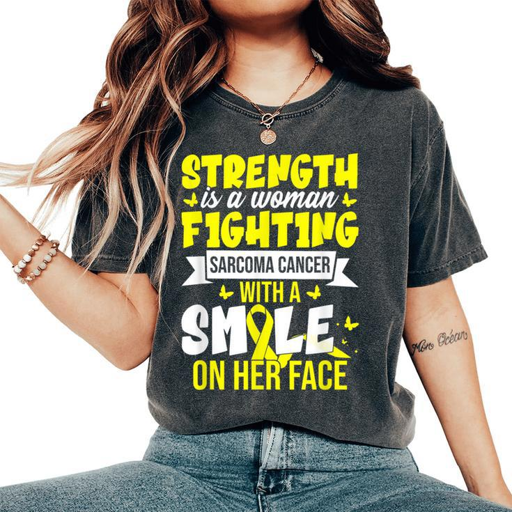 Strength Is A Woman Fighting Sarcoma Cancer Women's Oversized Comfort T-Shirt