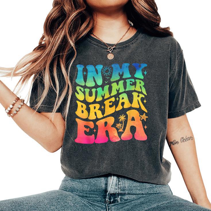 In My Summer Break Era Summer Break Groovy Teacher Tie Dye Women's Oversized Comfort T-Shirt