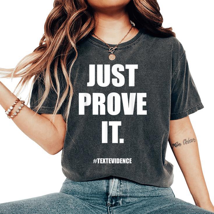 Teacher Just Prove It Text Evidence Women's Oversized Comfort T-Shirt