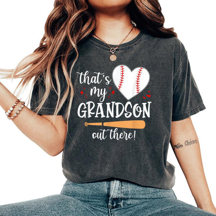 Thats My Grandson Out There Baseball Grandma Mom Women's Oversized Comfort T-Shirt