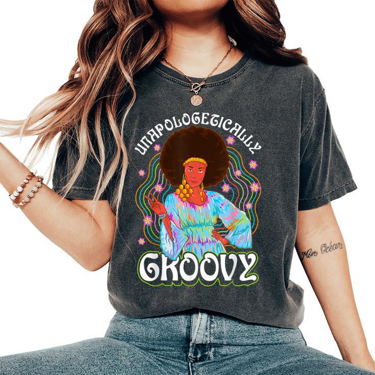 Unapologetically Groovy Black Woman 70S Dance Party Peace Women's Oversized Comfort T-Shirt