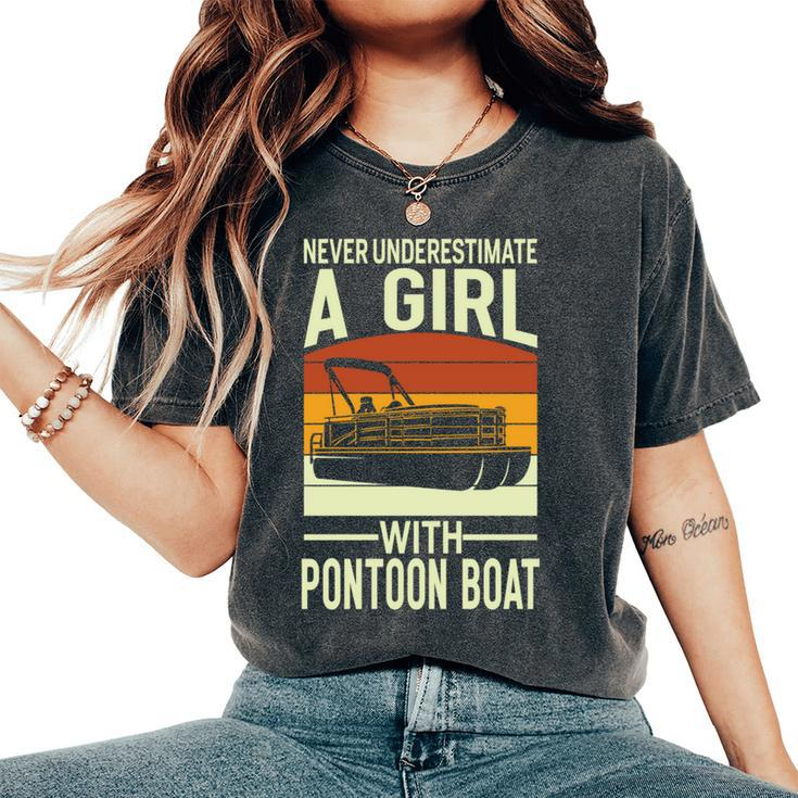 Never Underestimate A Girl With A Pontoon Boat Captain Women's Oversized Comfort T-Shirt