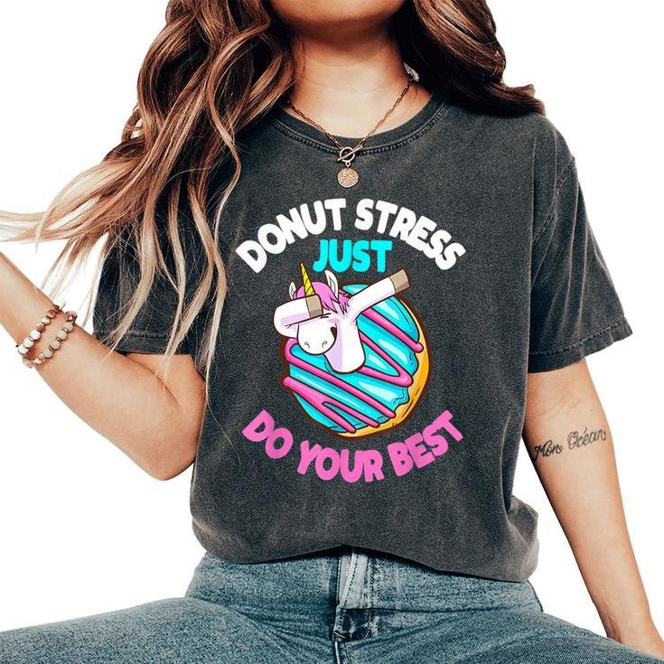 Unicorn Donut Stress Just Do Your Best Teacher Tes Women's Oversized Comfort T-Shirt