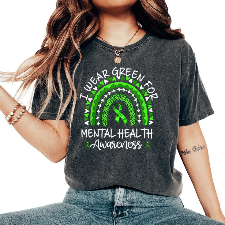 I Wear Green For Mental Health Awareness Month Rainbow Women's Oversized Comfort T-Shirt