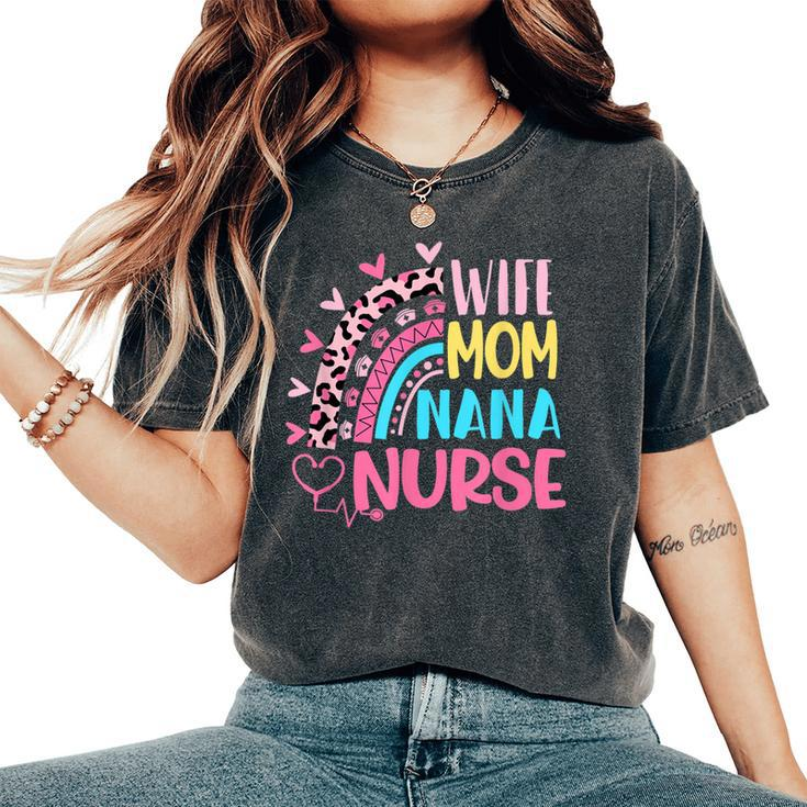 Wife Mom Nana Nurse Nurses Day Leopard Rainbow Women's Oversized Comfort T-Shirt