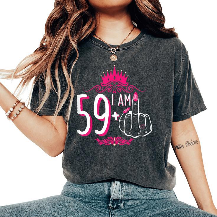 I Am 59 Plus 1 Middle Finger Pink Crown 60Th Birthday Women's Oversized Comfort T-Shirt
