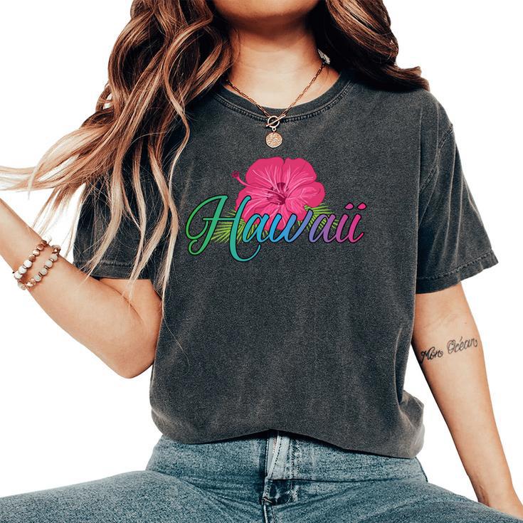 Aloha Hawaii From The Island Feel The Aloha Flower Spirit Women's Oversized Comfort T-Shirt