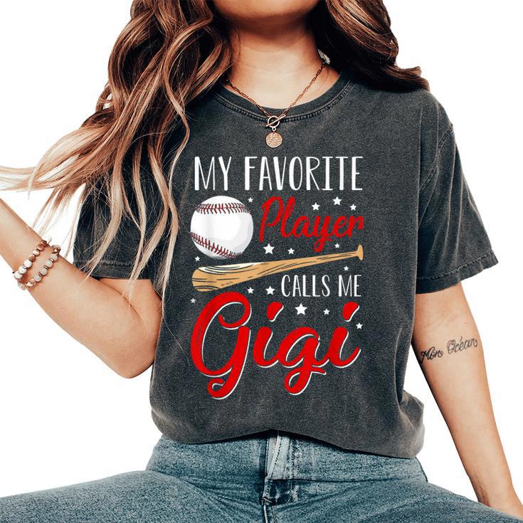 Baseball My Favorite Player Calls Me Gigi Heart Grandma Women's Oversized Comfort T-Shirt