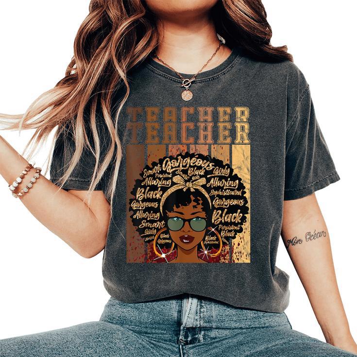 Black Smart Teacher Afro Love Melanin African American Women Women's Oversized Comfort T-Shirt