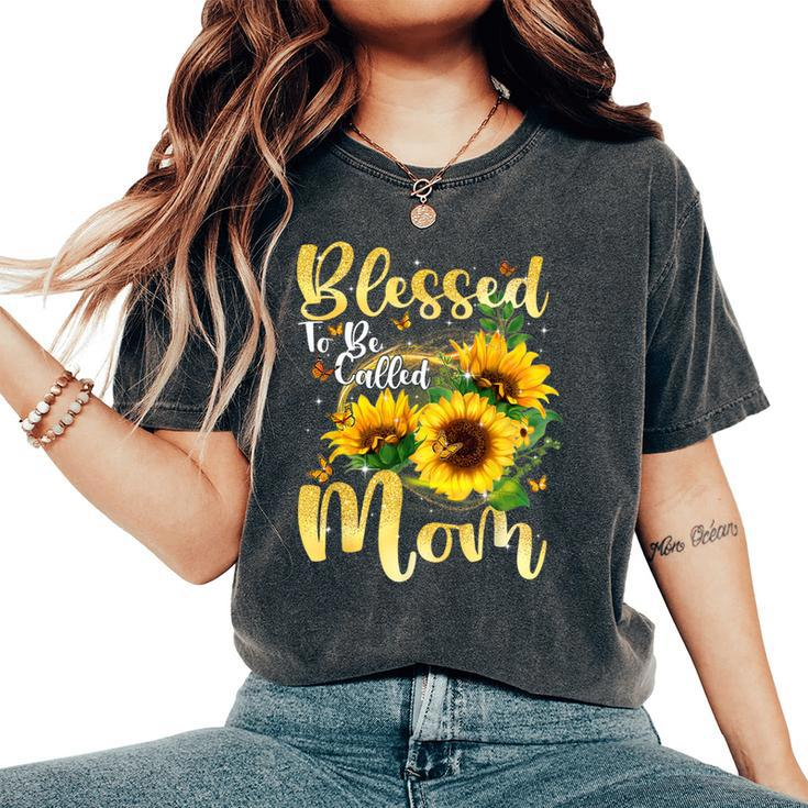Blessed To Be Called Mom Cute Sunflower Women's Oversized Comfort T-Shirt