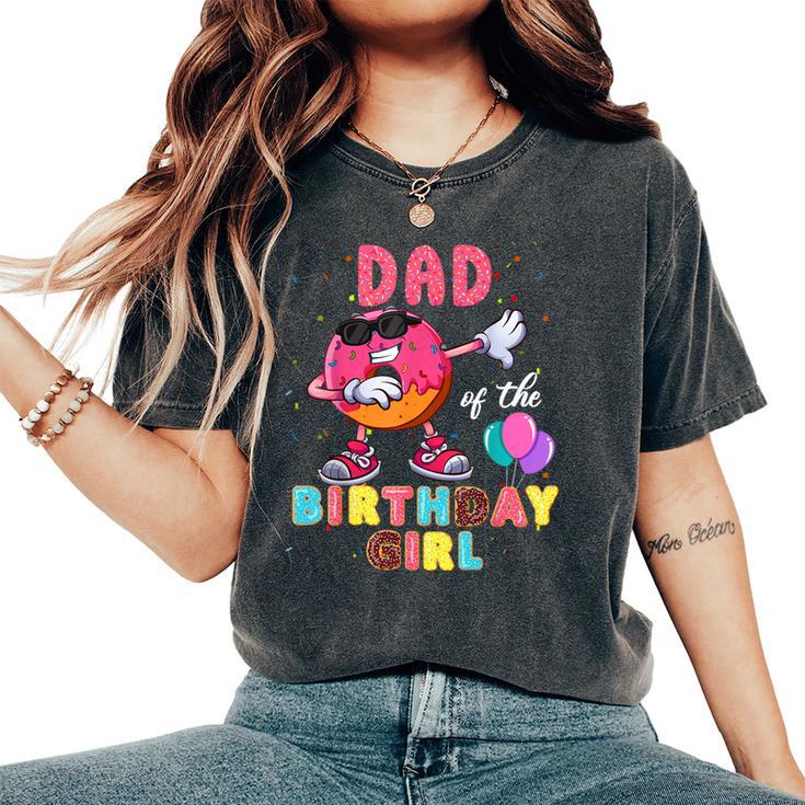 Dad Of The Birthday Girl Donut Dab Birthday Women's Oversized Comfort T-Shirt