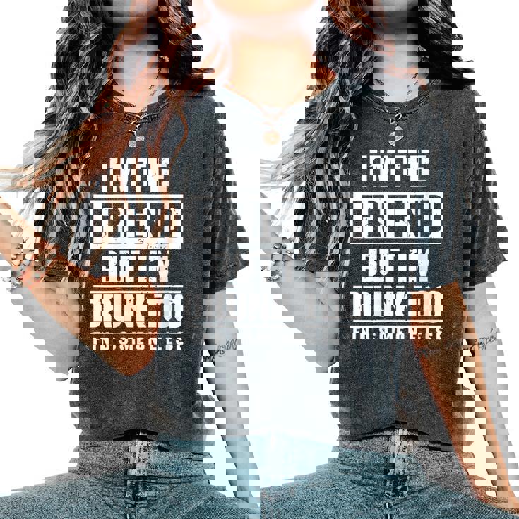 If Found Drunk Please Return To Friend I'm The Friend Women's Oversized Comfort T-Shirt If Found Drunk Please Return To Friend I'm The Friend Women's Oversized Comfort T-Shirt