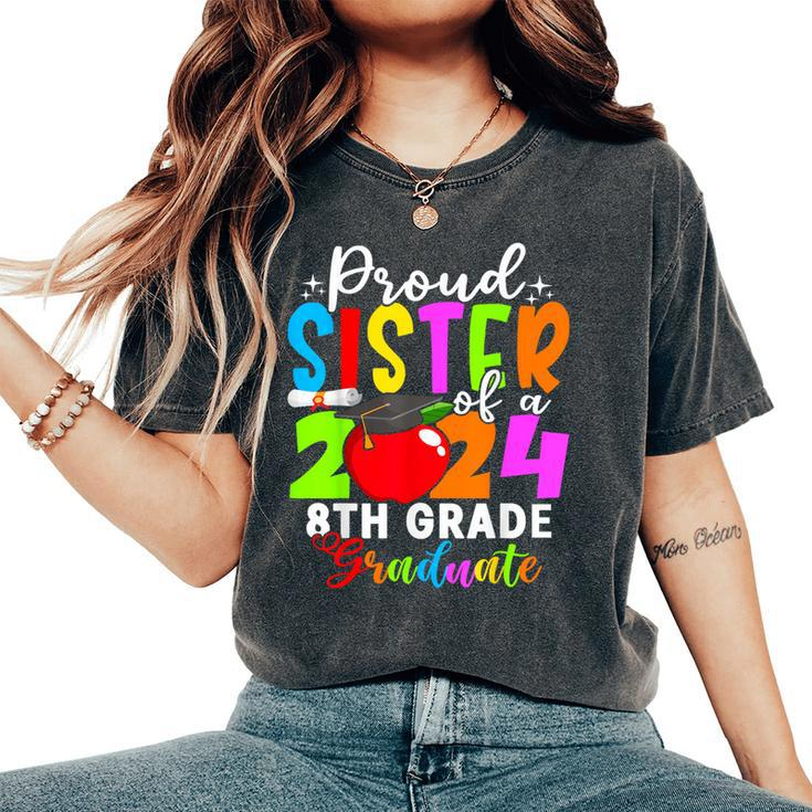 Proud Sister Of A Class Of 2024 8Th Grade Graduate Women's Oversized Comfort T-Shirt