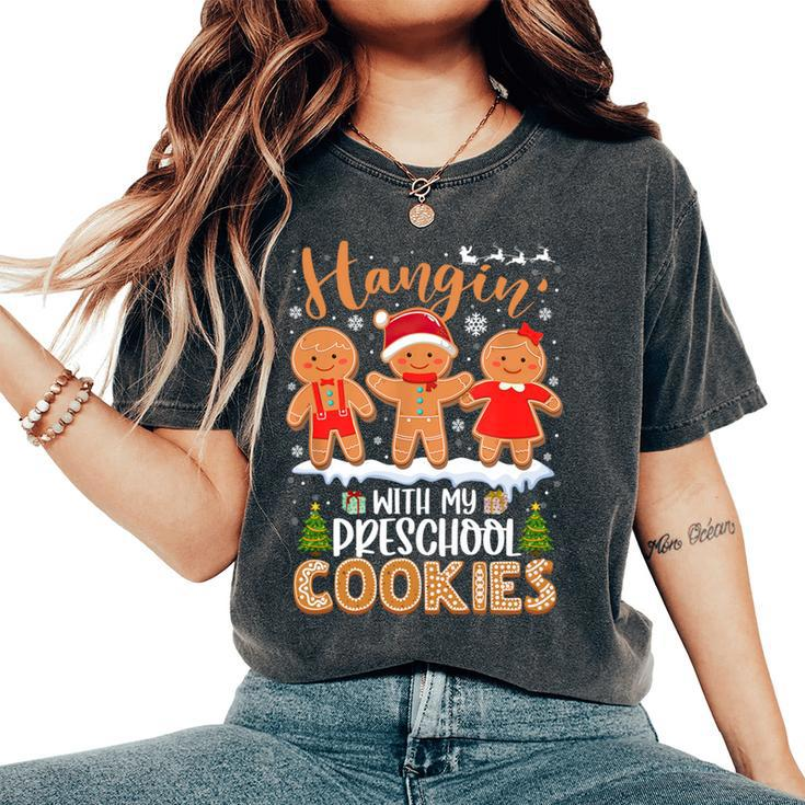 Gingerbreads Hangin' With My Preschool Cookies Teacher Xmas Women's Oversized Comfort T-Shirt