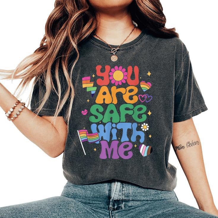 Groovy You Are Safe With Me Lgbtq Pride Month Women's Oversized Comfort T-Shirt