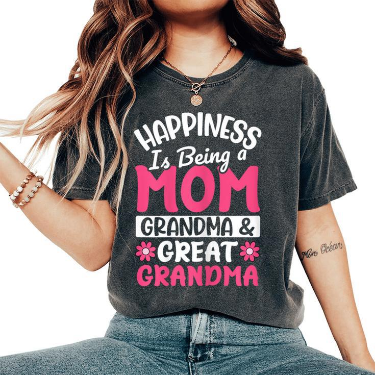 Happiness Being Mom Grandma Great Grandma For Mother's Day Women's Oversized Comfort T-Shirt
