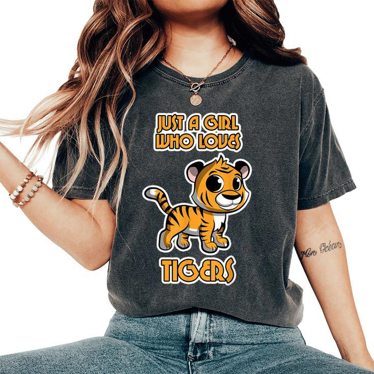 Just A Girl Wo Loves Tigers Tigercat Tiger Women's Oversized Comfort T-Shirt