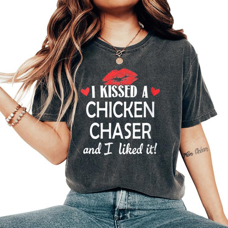I Kissed A Chicken Chaser Married Dating Anniversary Women's Oversized Comfort T-Shirt
