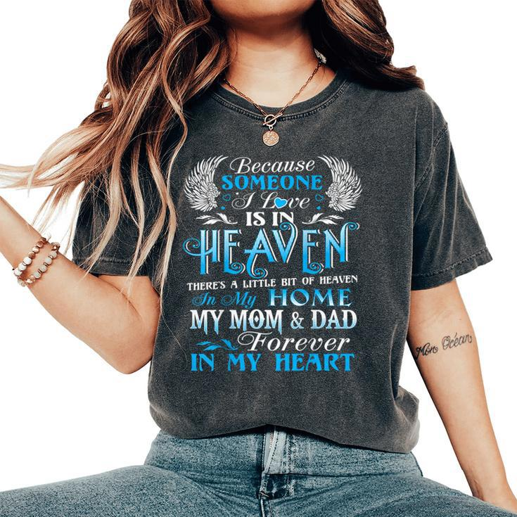 Little Bit Of Heaven In My Home Mom Dad Forever In My Heart Women's Oversized Comfort T-Shirt