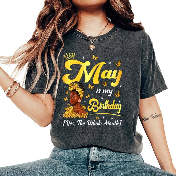 May Is My Birthday African American Woman Birthday Queen Women's Oversized Comfort T-Shirt