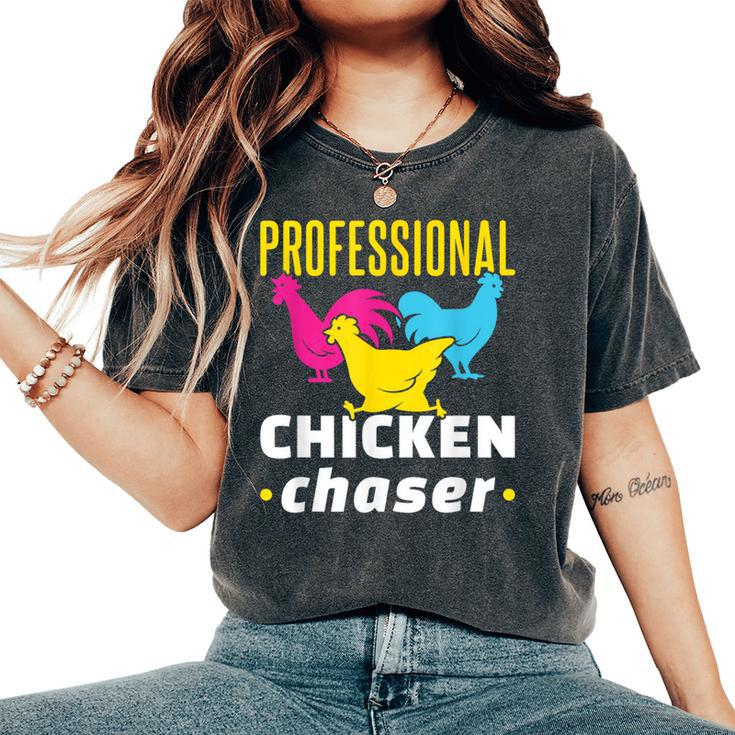 Professional Chicken Chaser Chickens Farming Farm Women's Oversized Comfort T-Shirt