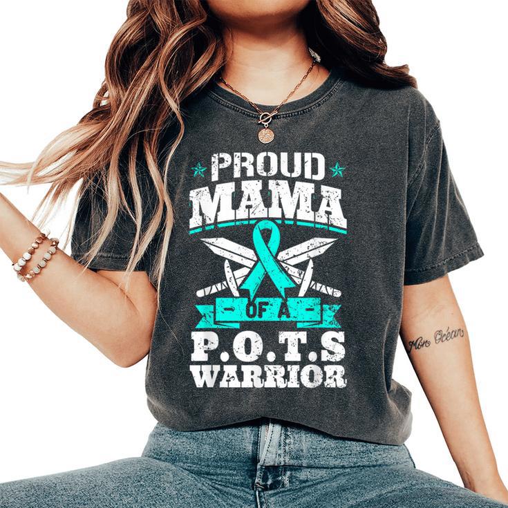 Proud Mama Of A Pots Warrior Orthostatic Awareness Mom Women's Oversized Comfort T-Shirt