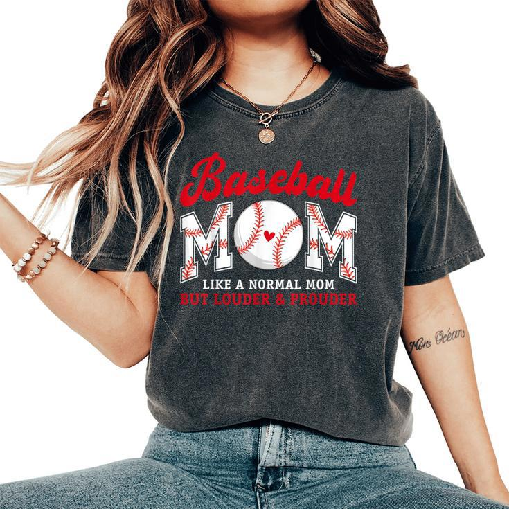 Retro Baseball Mom Like A Normal Mom But Louder And Prouder Women's Oversized Comfort T-Shirt