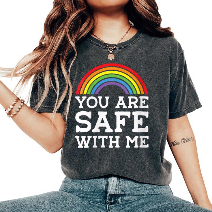 You Are Safe With Me Straight Ally Lgbtqia Rainbow Pride Women's Oversized Comfort T-Shirt