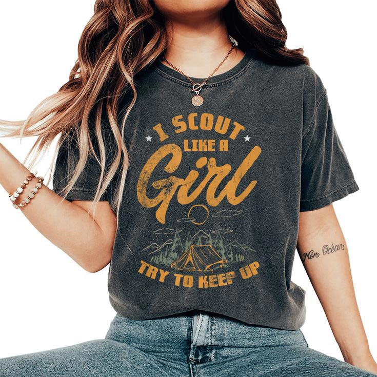 I Scout Like A Girl Try To Keep Up Women's Oversized Comfort T-Shirt