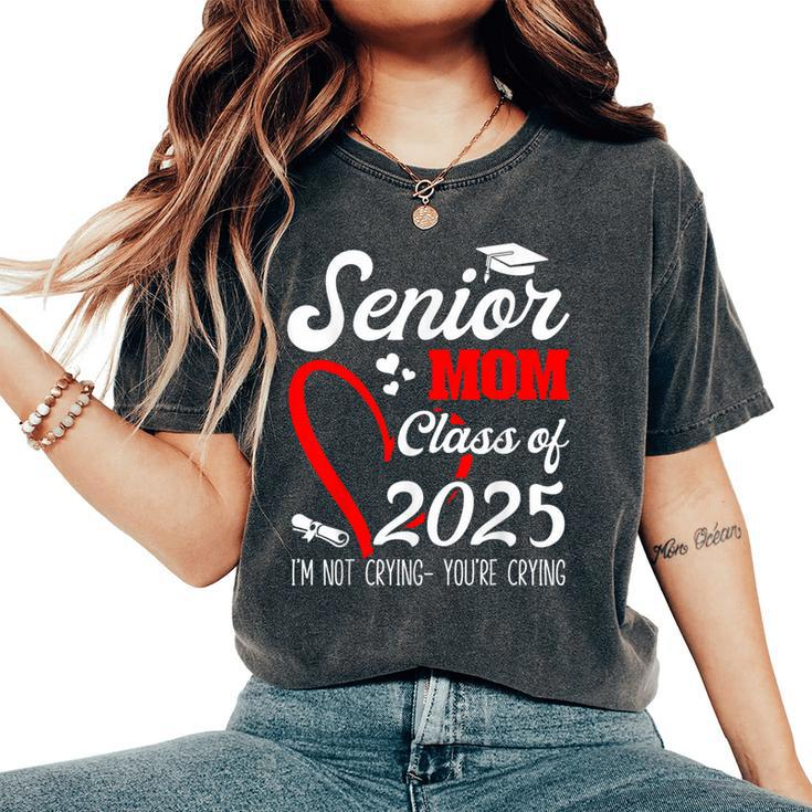 Senior Mom 2025 Class Of 2025 Graduation 2025 Back To School Women's Oversized Comfort T-Shirt