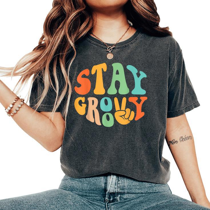 Stay Groovy Hippie Peace Sign Retro 60S 70S Women Women's Oversized Comfort T-Shirt