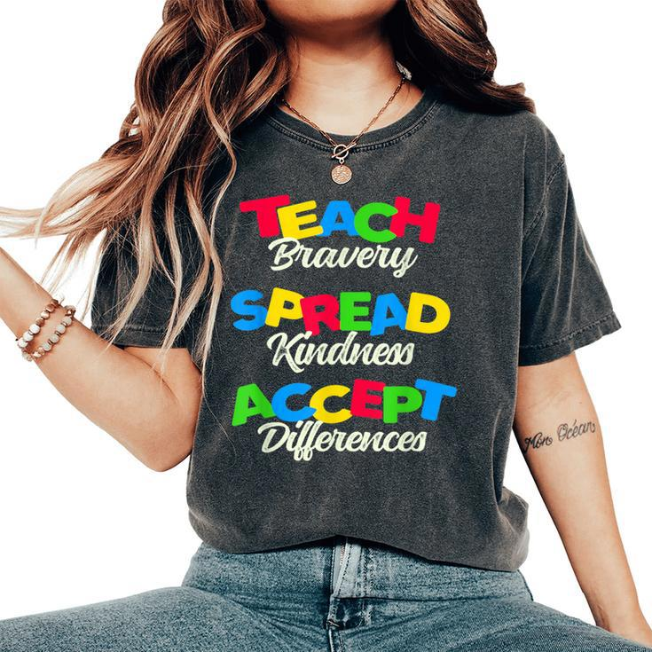 Teach Bravery Spread Kindness Accept Differences Women's Oversized Comfort T-Shirt