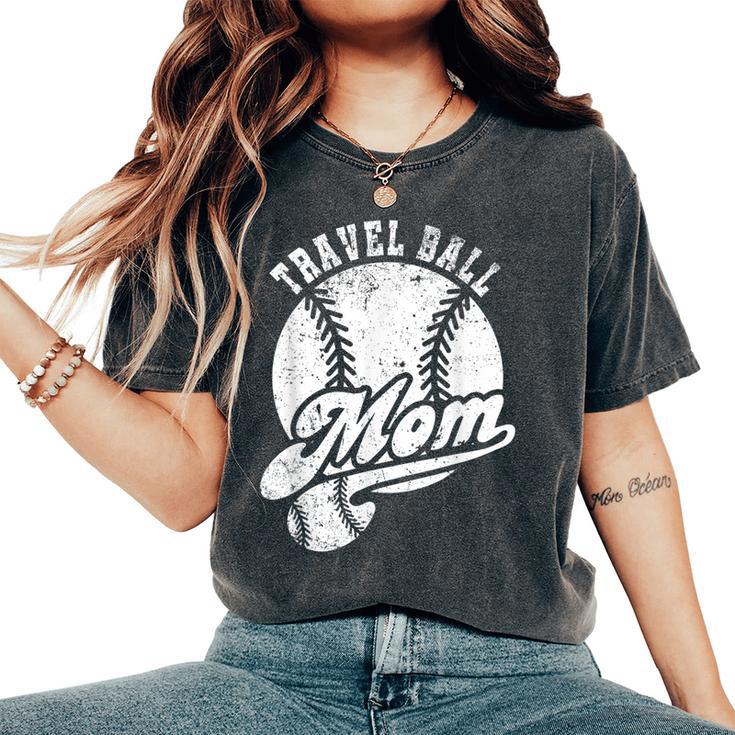 Travel Ball Mom Vintage Softball Mom Baseball Mom Women's Oversized Comfort T-Shirt