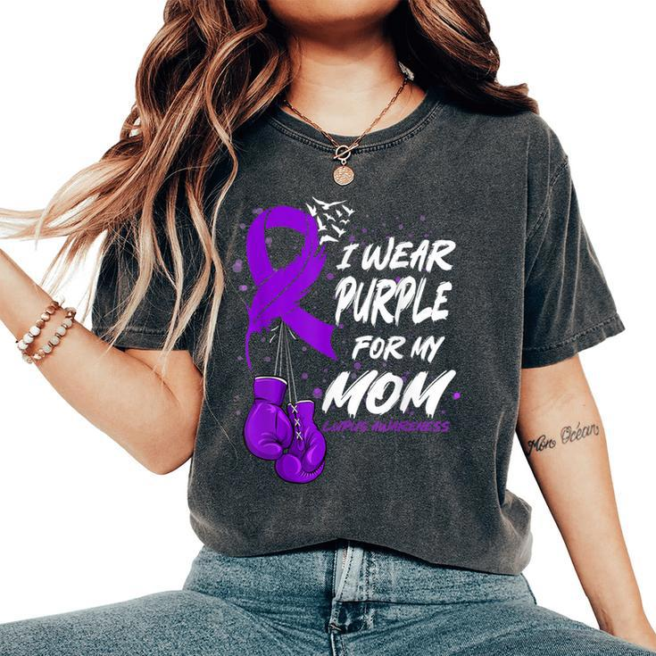 I Wear Purple For My Mom Lupus Awareness Support Women's Oversized Comfort T-Shirt